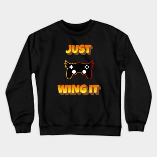 Just Wing It Video Game Controller Crewneck Sweatshirt